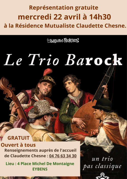 Représentation musicale gratuite à la résidence Claudette Chesne - Le trio Barock - Les Barbarins Fourchus